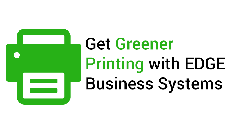Greener Printing with Edge