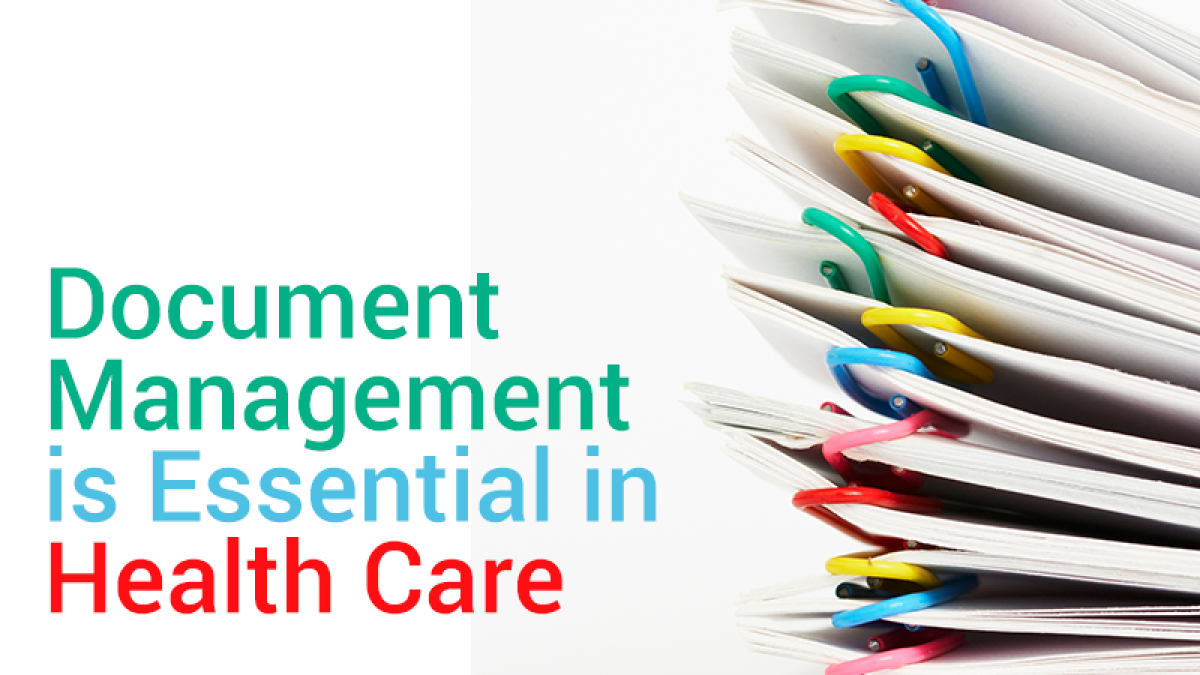 Document Management is Essential in Health Care