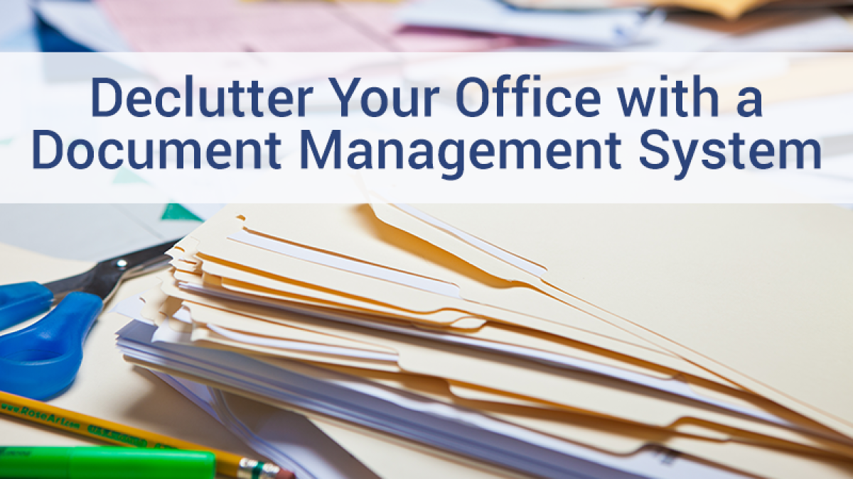 Declutter your office with a document management solution