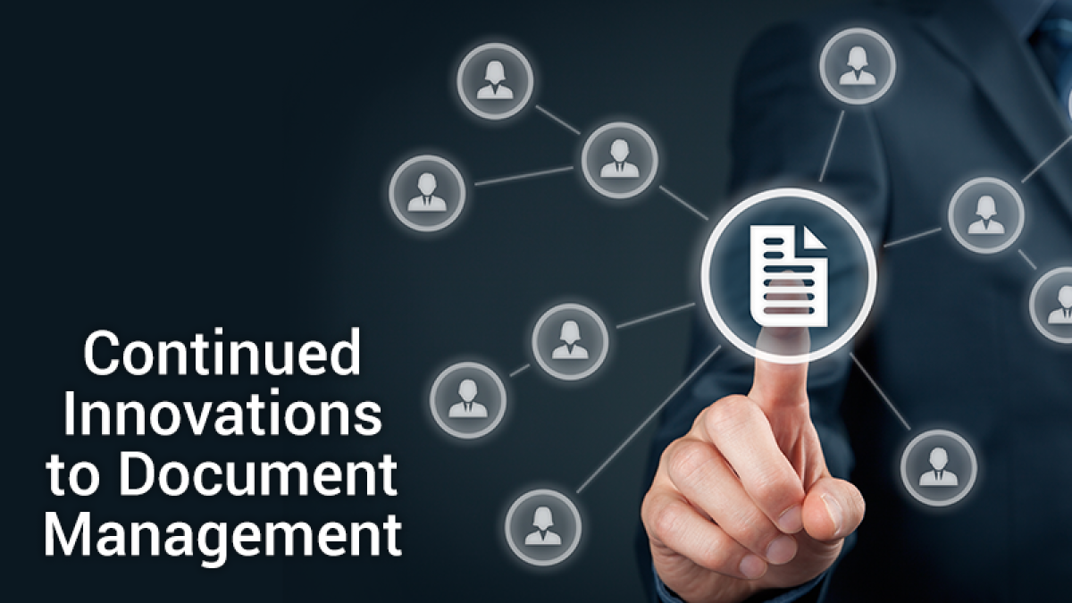 Continued innovations to document management