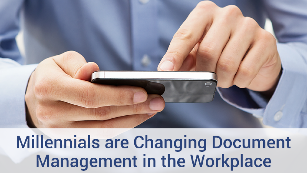 Millenials are changing document management