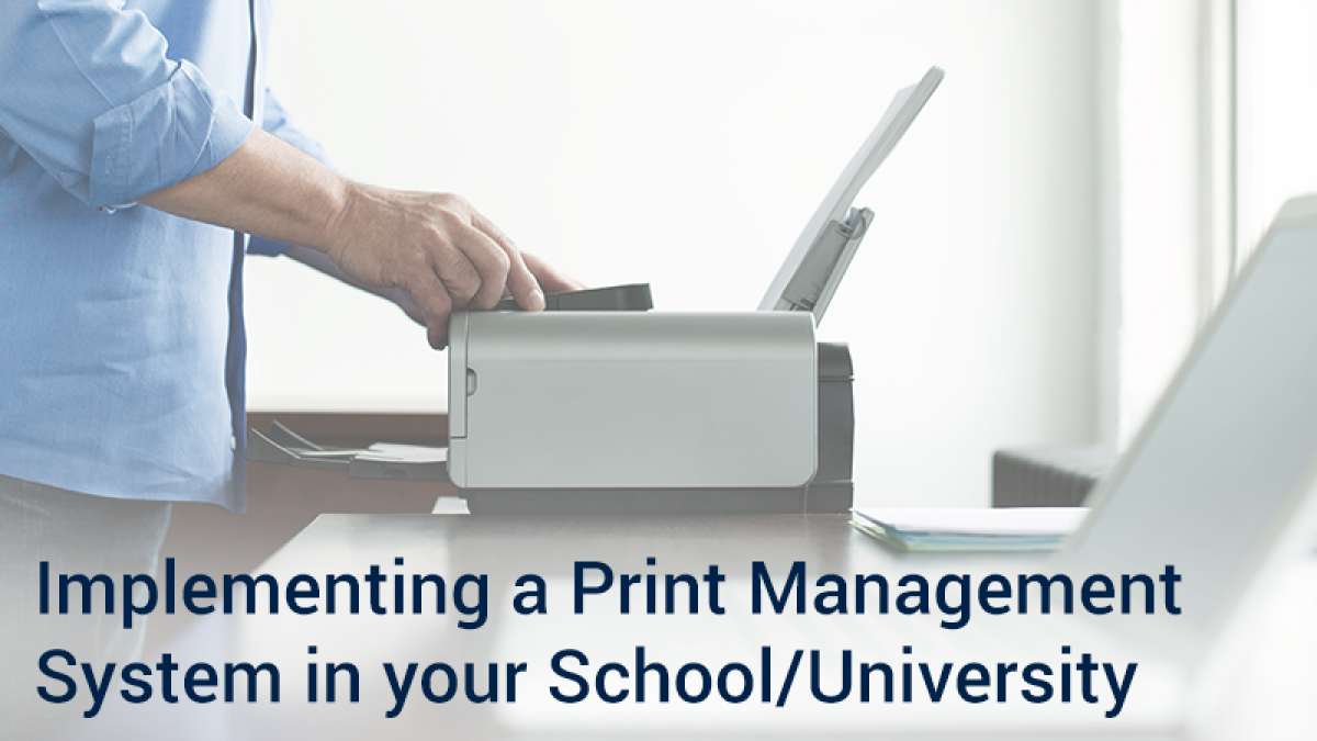 Implementing a print management system in your school